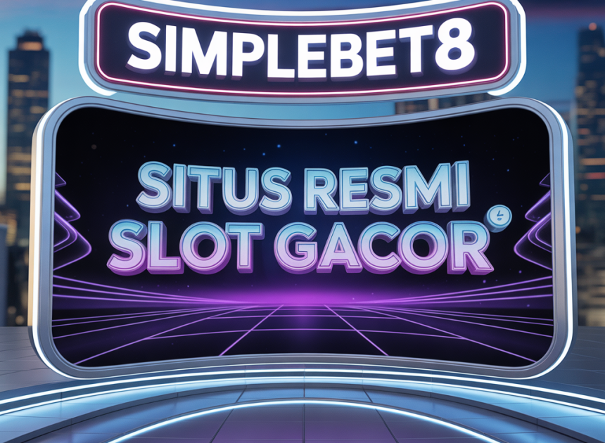 Rahasia SIMPLEBET8 Slot Situs Resmi Slot Gacor