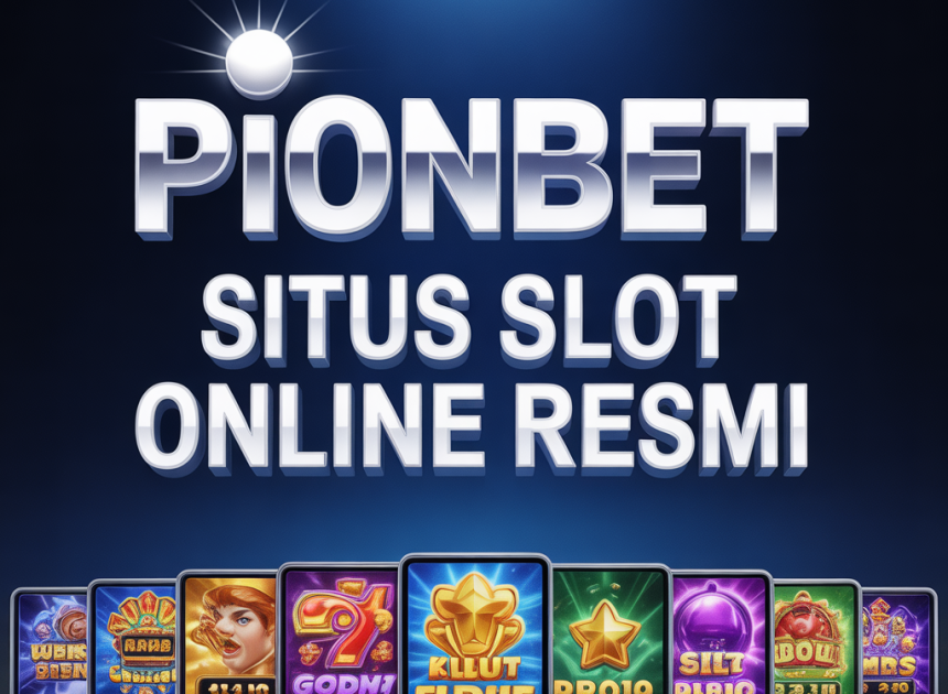 Rahasia Menang di PIONBET Situs Slot Online Resmi 24 Jam